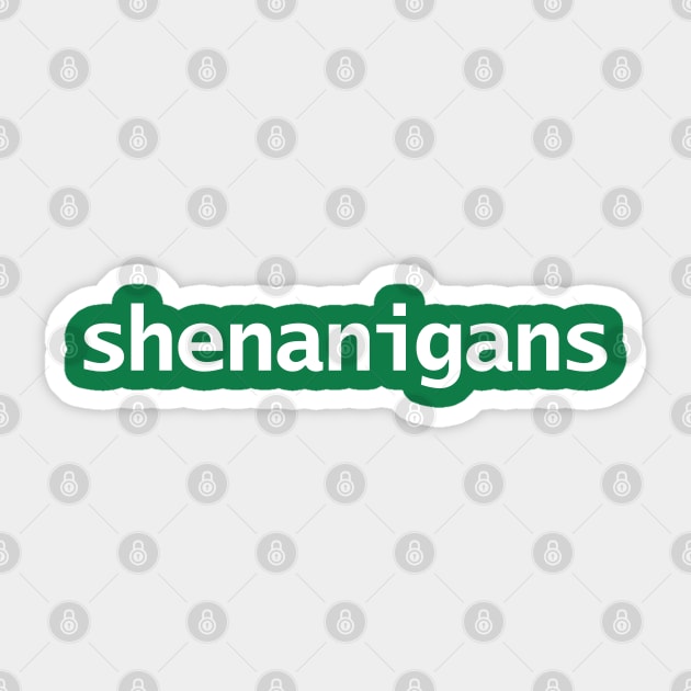 Shenanigans and Malarkey FRONT and BACK Print St Patricks Day Sticker by ellenhenryart